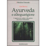 AYURVEDA E AUTOGUARIGIONE di HARI SHARMA