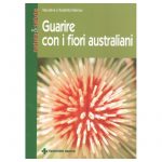 GUARIRE CON I FIORI AUSTRALIANI di VASUDEVA e KADAMBII BARNAO