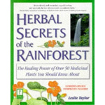 HERBAL SECRETS OF THE RAINFOREST (Lingua Inglese) di LESLIE TAYLOR