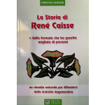 LA STORIA DI RENE' CAISSE di CHRISTINA DOEHLER