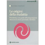 LE ORIGINI DELLA MALATTIA di MARCO GRADASSI, SIMONE RAMILLI