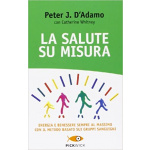 LA SALUTE SU MISURA di PETER D'ADAMO con Catherine Whitney